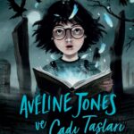 Aveline Jones serisinin yeni kitabı Aveline Jones ve Cadı Taşları raflarda