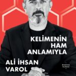 Ali İhsan Varol’dan kelimelere, insanlara, şeylere dair etimolojik denemeler