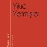 Micheal Hardt, 1970'lerdeki devrimci hareketleri bambaşka bir bakış açısıyla yorumluyor