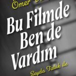 Ömer Vargı’nın yaşam hikayesi: “Bu Filmde Ben de Vardım”