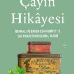 Dr. Esra Ansel Derinbay çayın küresel bir içeceğe dönüşmesine ve Türkiye'deki hikâyesine odaklanıyor...