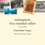 Mektuplarla Köy Enstitüsü tarihi