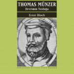 Ernst Bloch'un Thomas Münzer – Devrimin Teoloğu kitabı raflarda