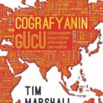 Tim Marshall'dan Coğrafyanın Gücü