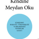 Müthiş Psikoloji // Dünyaya Değil Kendine Meydan Oku insan zihnine derin bir yolculuk sunuyor