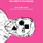Weber metodolojisine; bilim, değerler, politika ilişkisi açısından odaklanan taze ve güçlü bir soluk