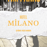 Tim Parks, son romanı Hotel Milano ile okurları modern bir tragedyanın içine çekiyor