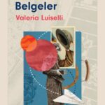 Valeria Luiselli’nin bir yaşam gezgini olarak portresi