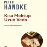 Nobel Ödüllü Yazar Peter Handke'den Kısa Mektup Uzun Veda