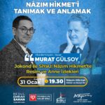 Nâzım Hikmet’i Tanımak ve Anlamak söyleşileri 31 Ocak’ta Murat Gülsoy'u ağırlayacak