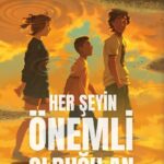 Erin Entrada Kelly X-Libris Kitap’tan çıkan Her Şeyin Önemli Olduğu An kitabıyla 2025 Newberry Ödülü...