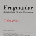 Pythagoras’ın “Fragmanlar”ı | Burak Soyer