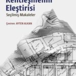 Neil Brenner'den modern kentlerin yapısına eleştirel bakış