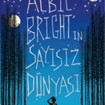 Günün önerisi: Albie Bright'ın Sayısız Dünyası