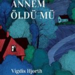 Miras kitabı ile olay yaratan, çağdaş Norveç edebiyatının güçlü sesi Vigdis Hjorth'tan yeni roman: ...