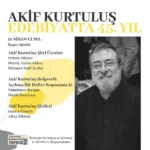Akif Kurtuluş Edebiyatta 45. yılını yazar dostlarıyla kutluyor