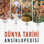 12 bin yılın ayrıntılı çizelgesi: Dünya Tarihi Ansiklopedisi 