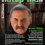 kitap-lık'ın yeni sayısının dosya konusu Murathan Mungan
