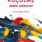Fransız ekonomist Serge Latouche, günümüz ekonomik ve politik ahvalini irdeliyor: Küçülme