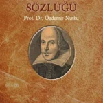 Shakespeare'e dair ne varsa bu sözlükte
