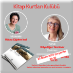 Kitap Kurtları Kulübü Buluşmaları nisan konuğu Hülya Uğur Tanrıöver